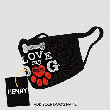 Personalized Dog Gift Idea - I Love My Dog Bone And Paw For Dog Lovers - Cloth Mask